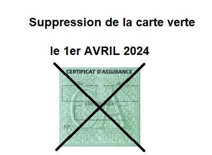 suppression de la carte verte au 1 avril 2024