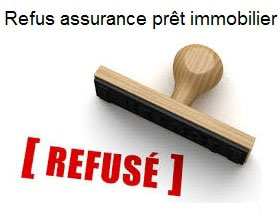 refus assurance prêt immobilier